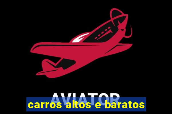 carros altos e baratos