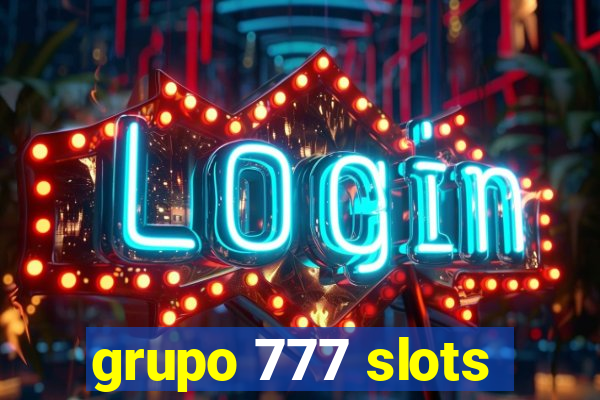 grupo 777 slots