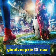 gioalvespriv88 nua