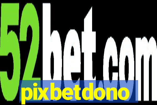 pixbetdono