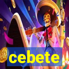 cebete