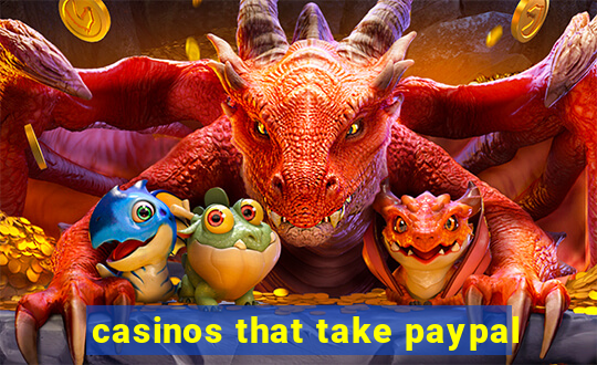 casinos that take paypal