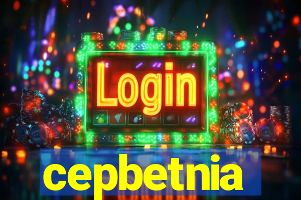 cepbetnia