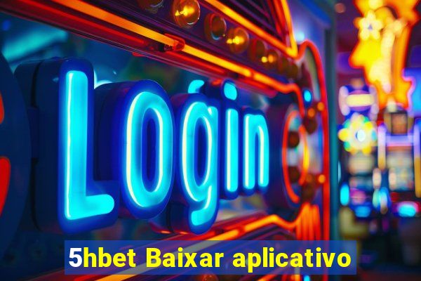 5hbet Baixar aplicativo