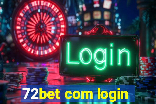 72bet com login