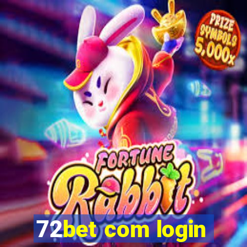 72bet com login