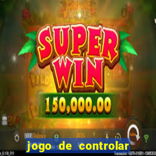 jogo de controlar as pessoas