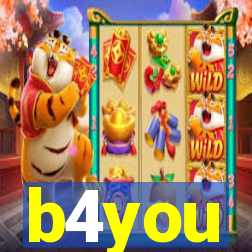 b4you