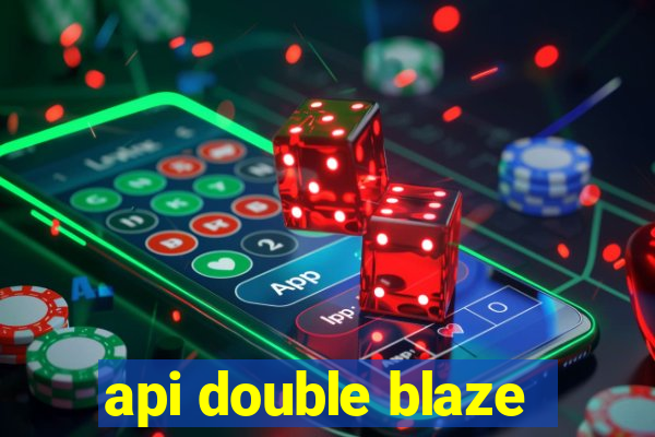 api double blaze