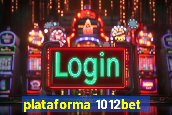 plataforma 1012bet