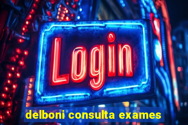 delboni consulta exames