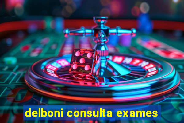 delboni consulta exames