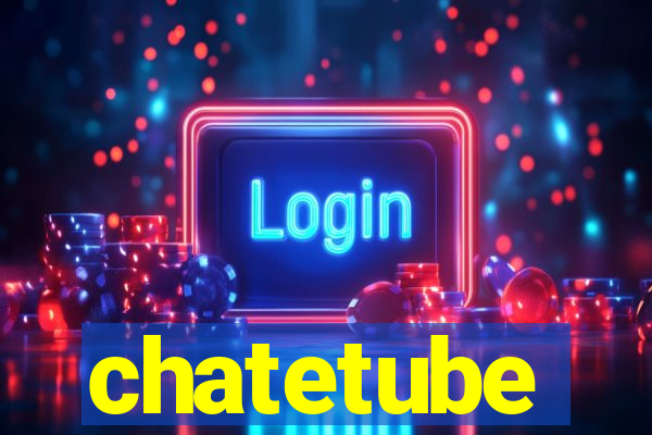 chatetube