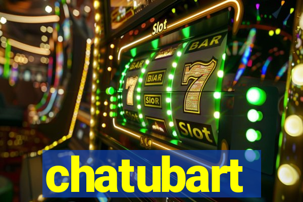 chatubart