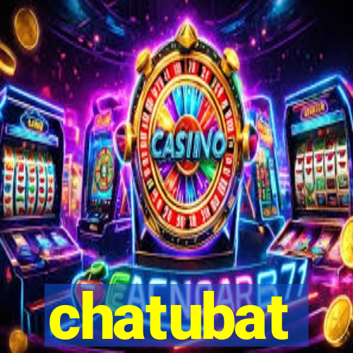 chatubat