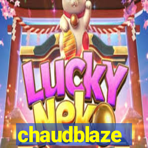 chaudblaze