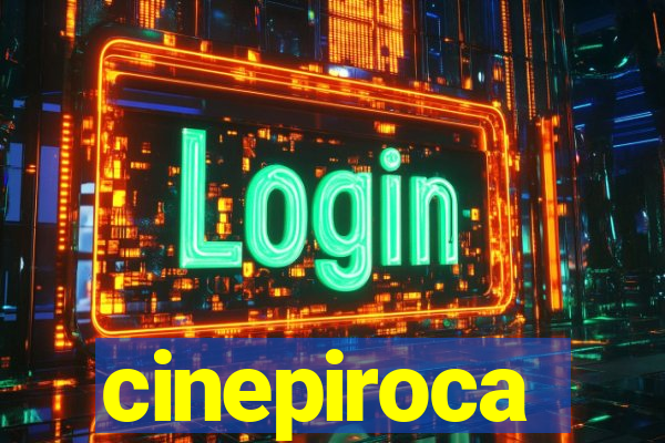 cinepiroca