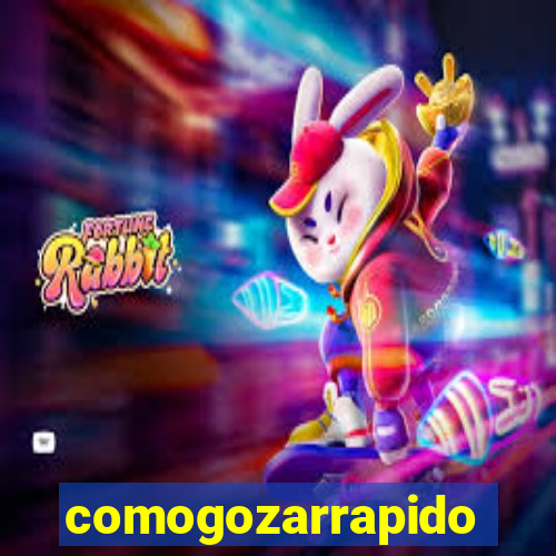 comogozarrapido