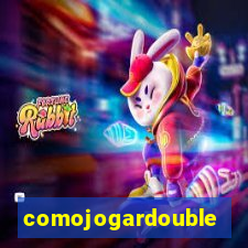 comojogardouble