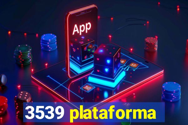 3539 plataforma