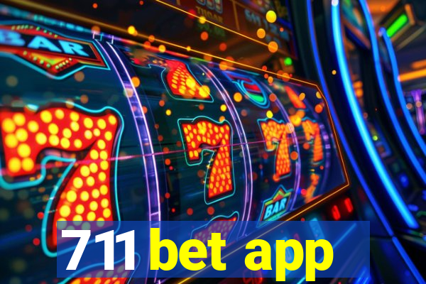 711 bet app