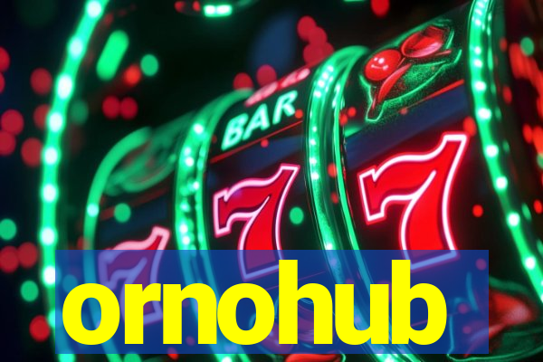 ornohub