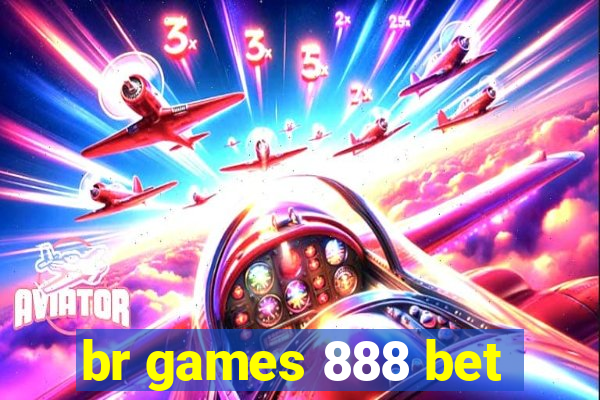 br games 888 bet