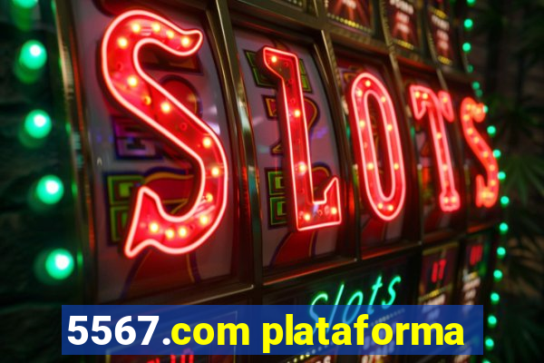 5567.com plataforma