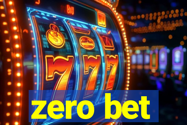 zero bet