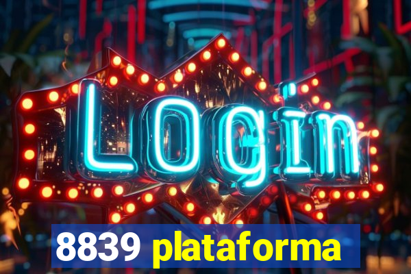 8839 plataforma