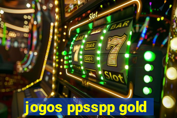 jogos ppsspp gold