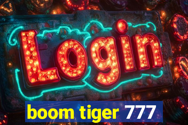 boom tiger 777