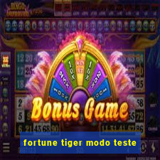 fortune tiger modo teste