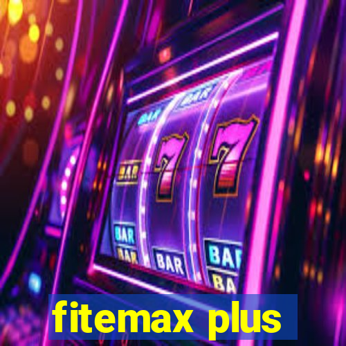 fitemax plus