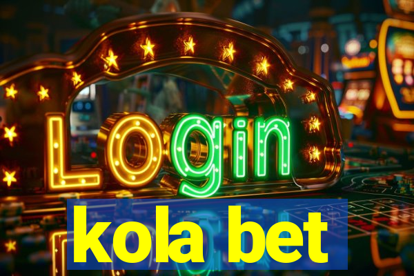 kola bet