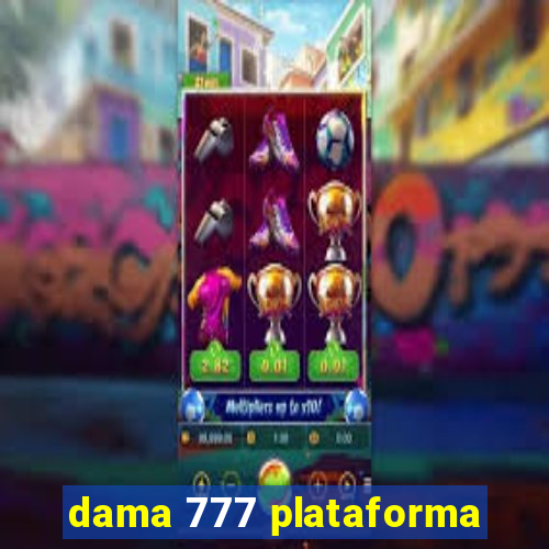 dama 777 plataforma