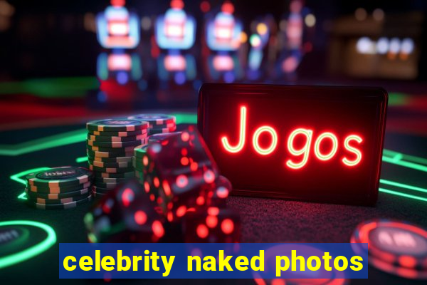 celebrity naked photos