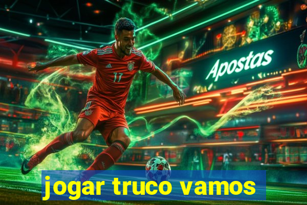 jogar truco vamos