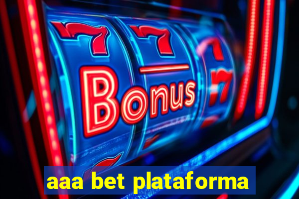 aaa bet plataforma