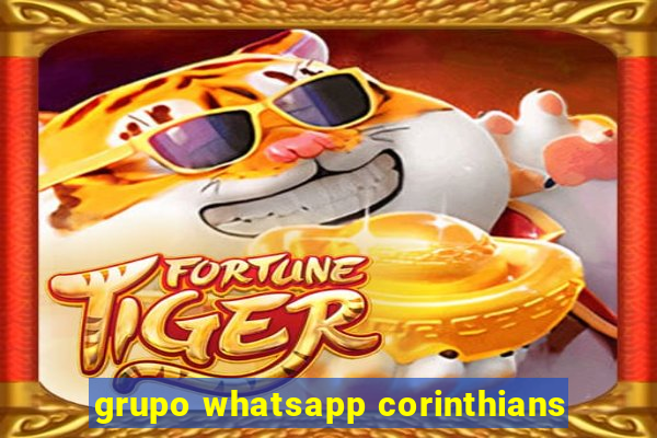 grupo whatsapp corinthians