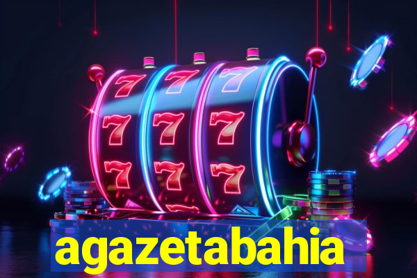 agazetabahia