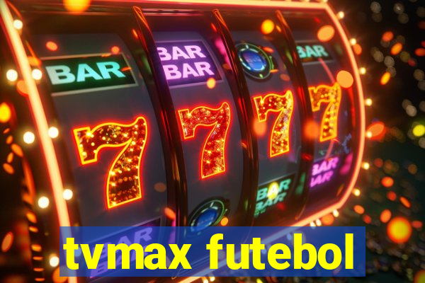 tvmax futebol