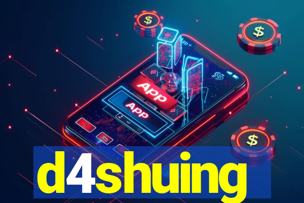 d4shuing