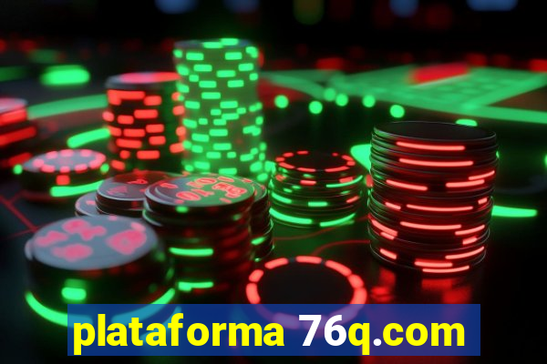 plataforma 76q.com