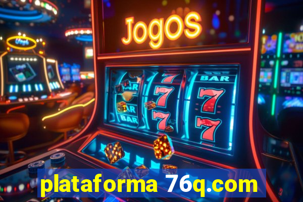 plataforma 76q.com