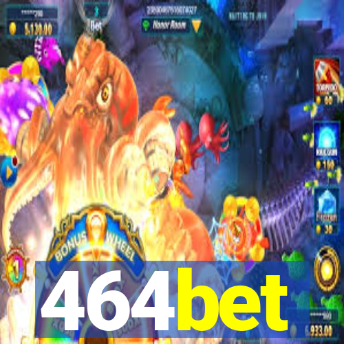 464bet