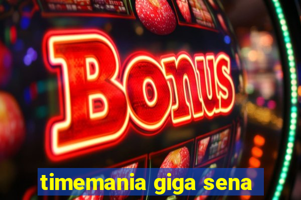 timemania giga sena