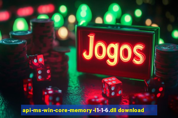 api-ms-win-core-memory-l1-1-6.dll download