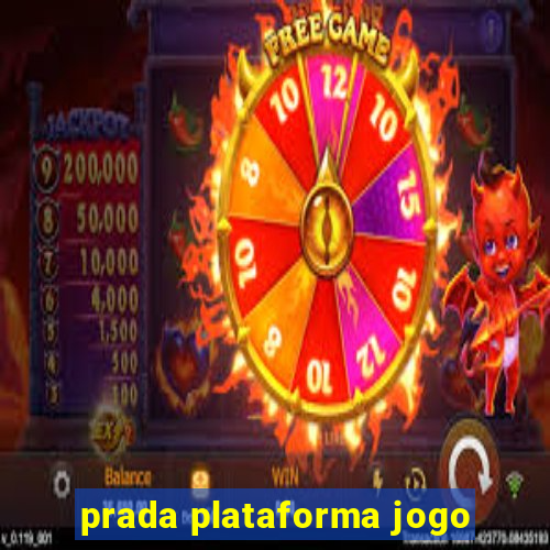 prada plataforma jogo