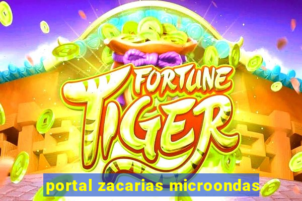 portal zacarias microondas